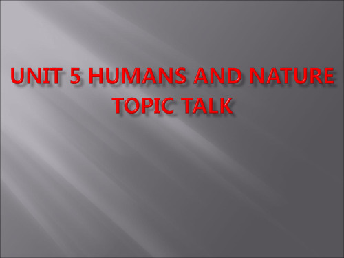 北师大版高中英语(2019)必修第二册  Unit 5 Humans And Nature Topi