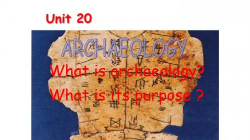 大纲版高二英语下 Unit 20 ARCHAEOLOGY reading 教学课件 (共20张PPT)