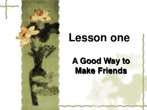 Lesson one(1) A  good way to make friends