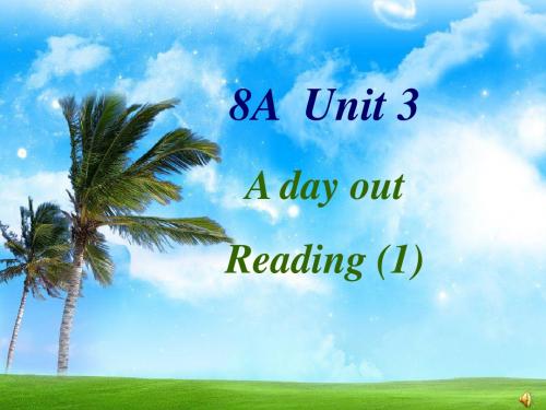 牛津英语8A unit3 Reading 1公开课