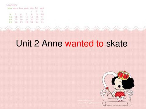 湘少版六年级英语下册Unit2 Anne wanted to skate