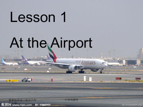 冀教版三起点六年级上册1AttheAirport课件3