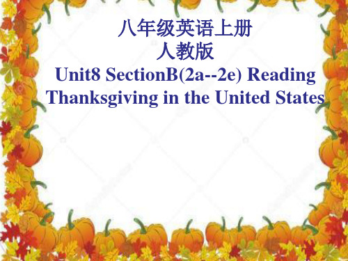 初中英语_八年级上册Unit8ThanksgivingintheUnitedStates教学课件设计