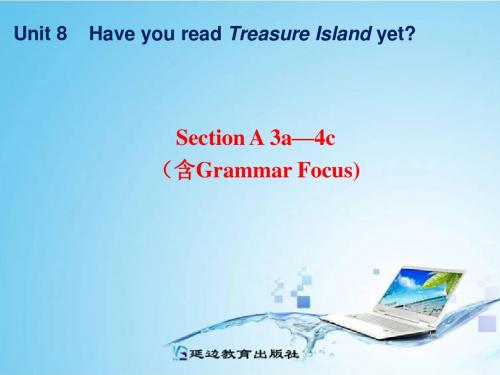 2014年新目标人教版八年级英语下册 Unit 8Have  you read  Treasure  Island  yet  SectionA  Period 2课件