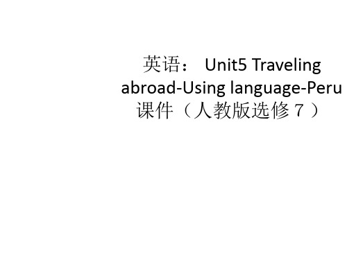 Unit5 Traveling abroad-Using language-Peru