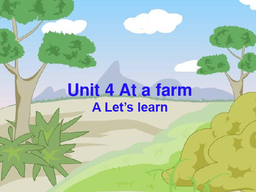 人教版(PEP)四年级Unit4 At the farm Part_A let's_learn课件