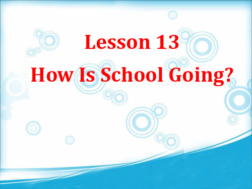 lesson13howisyourschoollifegoing