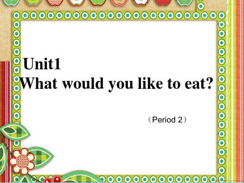 教科版(EEC)英语五年级下册Unit 1 What Would You Like to Eat课件