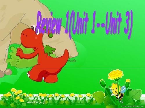 Review 1(Unit 1---Unit 3)