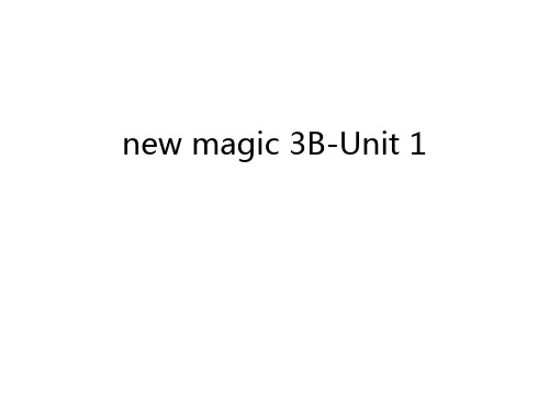 new magic 3B-Unit 1教案资料