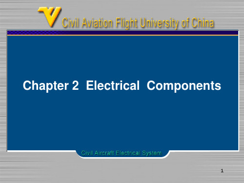 Chapter02 Electrical Components民航飞机电气系统2