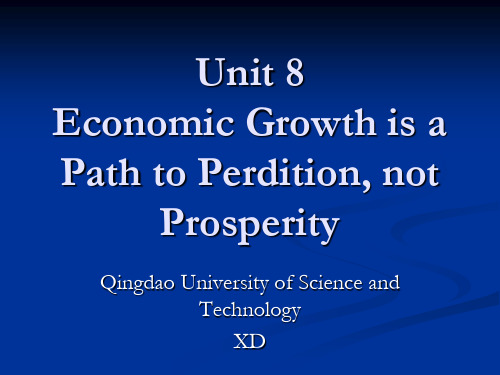 综合英语Book4 Unit8 Economic Growth is a Path to Perdition, not Prosperity