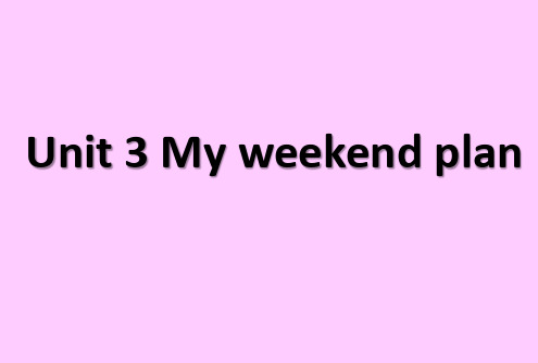 人教PEP六年级上册英语Unit 3 My weekend plan B课件