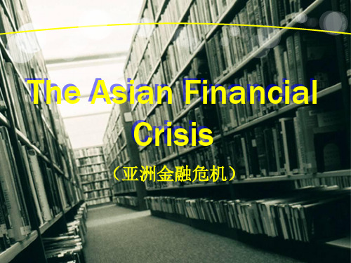the asian financial crisis(亚洲金融危机)()