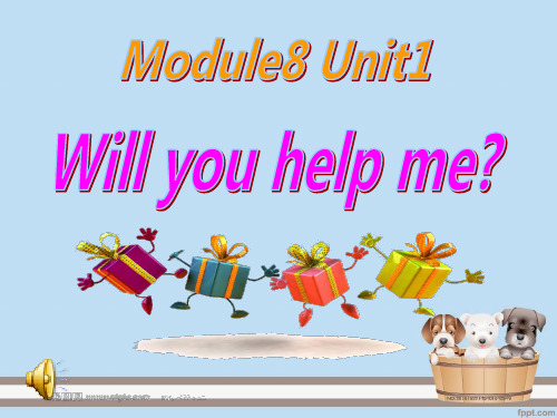 五下Module_8_Unit_1_Will_you_help_me课件