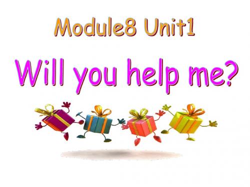 2015新标准英五年级下册Module_8_Unit_1_Will_you_help_me[1]