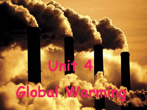 选修6 unit4 Global Warming课件