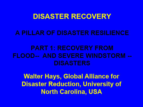 DISASTER RECOVERY Part I RECOVERY FROM FLOOD 灾难恢复部分恢复从洪水61页PPT