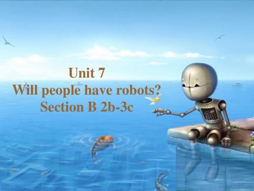精品 公开课课件 人教版八年级上Unit7 Section B 2b-3c课件(共47张PPT)