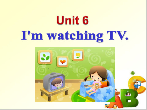 Unit6,I'm watching TV,SectionA 2d-3c