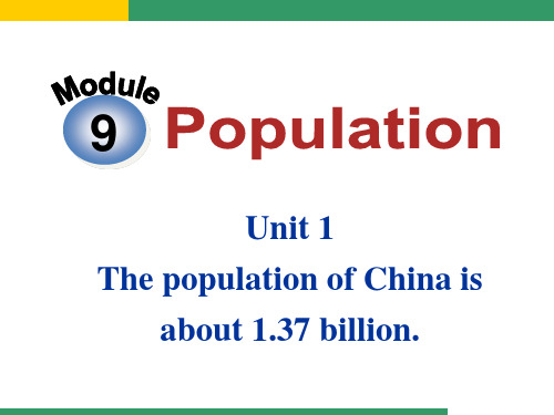 M9_Population_Unit_1_The_population_of_China_is_about_1.37_billion.