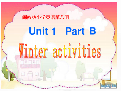 【公开课课件】小学英语闽教版第8册Unit1 PartB