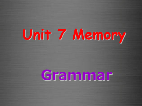 初中八年级英语上册 (牛津深圳版八上)Unit 7 Memory Grammar课件 .ppt