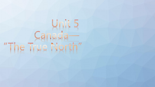 高三英语一轮复习精品课件10：Unit 5 Canada—“The True North”
