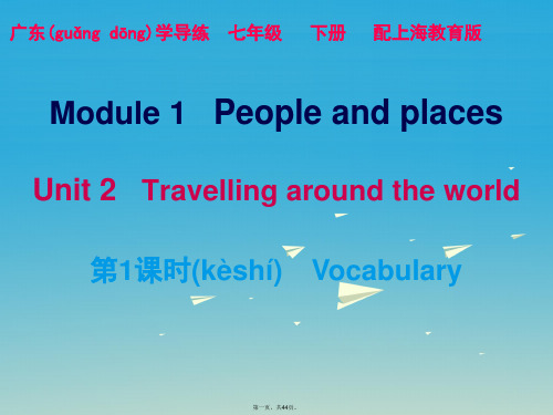 七年级英语下册Module1PeopleandplacesUnit2Travellingaround