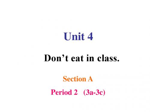 最新人教版英语七年级下册《Unit4 Don'teatin class》(Section A 3a-3c)ppt课件
