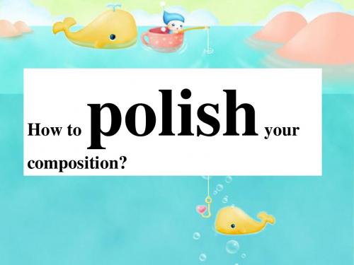 How to polish your composition .doc 初三英语作文