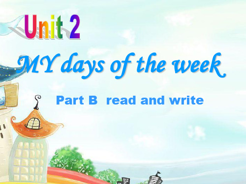 pep英语五上Unit2_My_days_of_the_week_B_read_and_write(第六课时)(1)