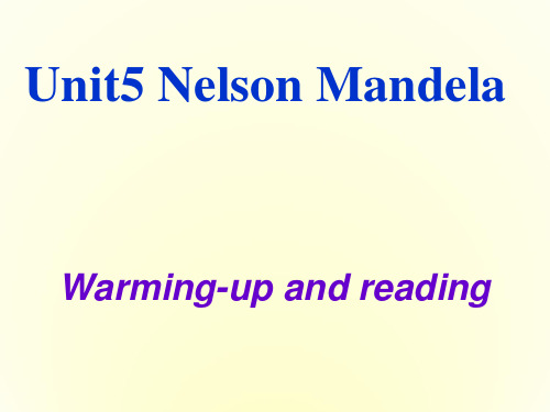浙江省宁波市慈湖中学高中英语 Unit5 Nelson Mandela Warming up and reading课件 新人教版必修1