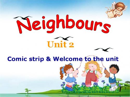 新教材七年级下册_Unit2_Neighbours_Welcome to the unit