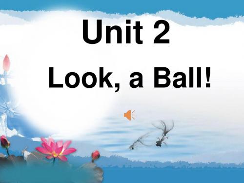 小学英语三年级上册Unit-2-Look-a-Ball!