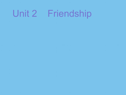 全新版大学英语综合教程课件unit2-Friendship.ppt