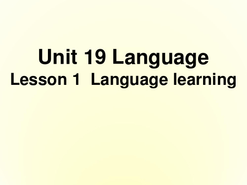 高中英语 Unit 19 Language Lesson 1 Language learning课件 北师大版选修7