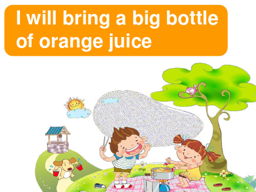 unit6-I-will-bring-a-bottle-of-orange-juice