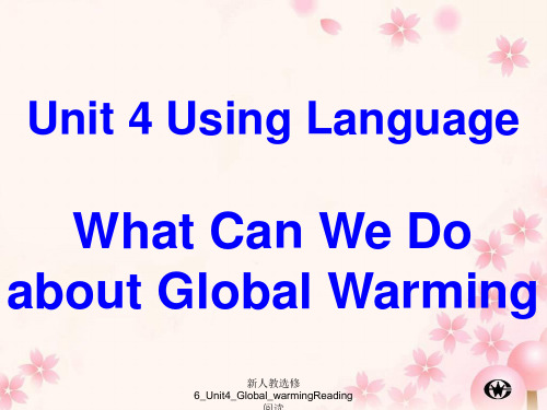 新人教选修6_Unit4_Global_warmingReading阅读 ppt课件