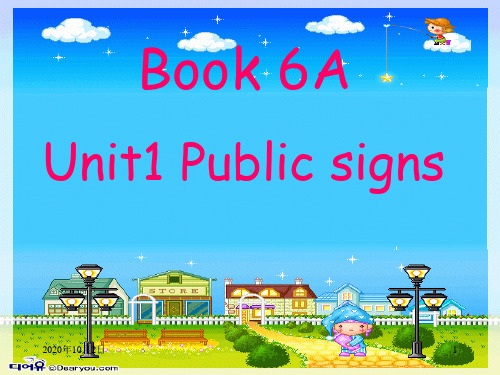 6A Unit 1 Public signs第三课时PPT课件