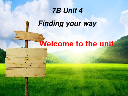 牛津译林版七年级英语下册 Unit 4 Finding your way welcome to the Unit课件