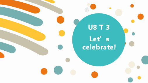 Unit8 Topic3 Let's celebrate!课件仁爱版英语七年级下册