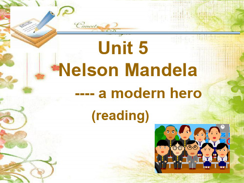 高一英语优质课件：Unit5 Nelson Mandelaa modern hero Reading(新人教版必修1)