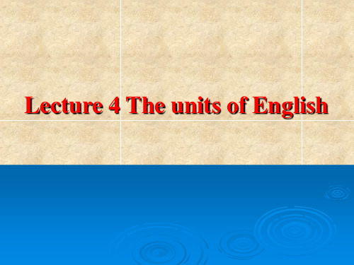 英语语言学实用教程课件Unit4-6