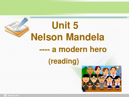 高一英语优质课件：Unit5 Nelson Mandela-a modern hero- Reading(新人教版必修1)