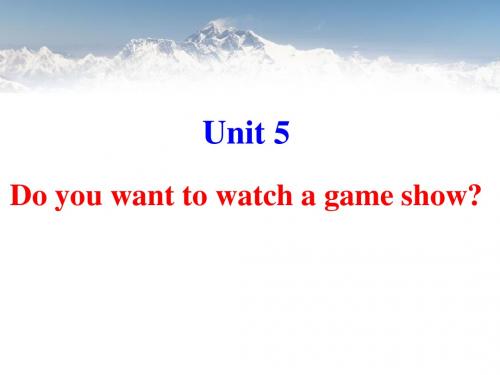 Unit_5_Do_you_want_to_watch_a_game_show_Section_A