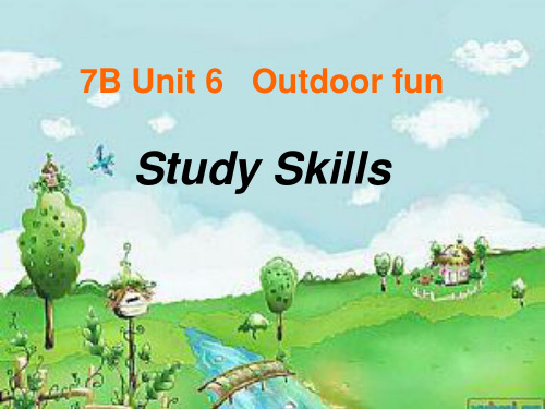 牛津译林版7B Unit6 Outdoor fun Study skills课件(共32张PPT)