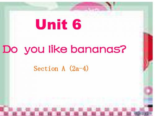 人教新目标版初中英语七年级上册 Do you like bananas_ 2 PPT课件