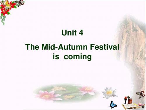 六年级英语上册Unit4TheMid_AutumnFestivaliscoming..PPT课件5湘少版