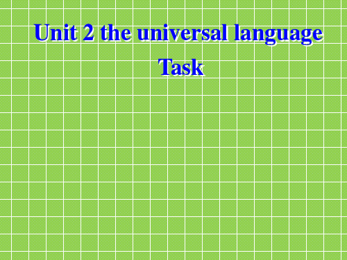 牛津译林版高中英语选修八《Unit2 The universal language》 task 课件 2